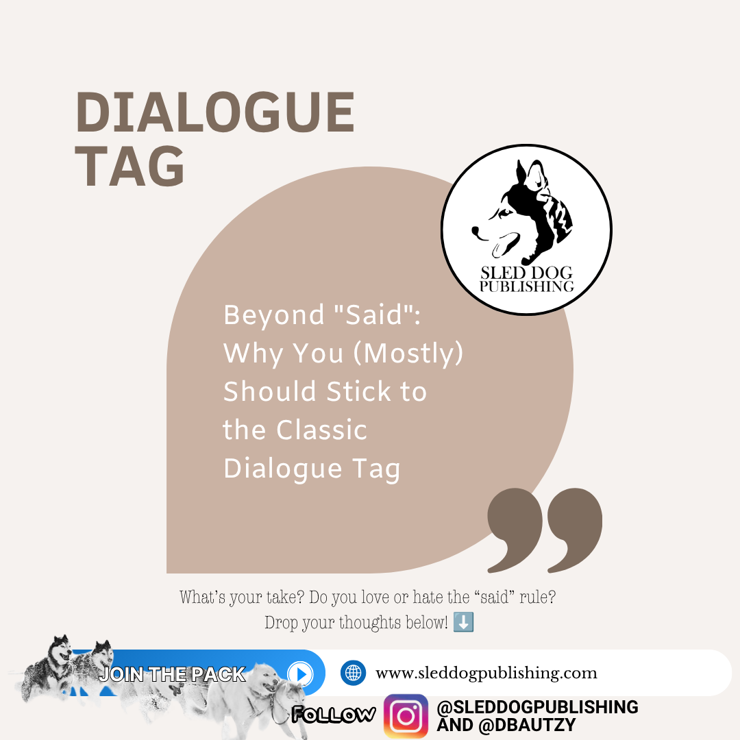 Beyond "Said": Why You (Mostly) Should Stick to the Classic Dialogue Tag