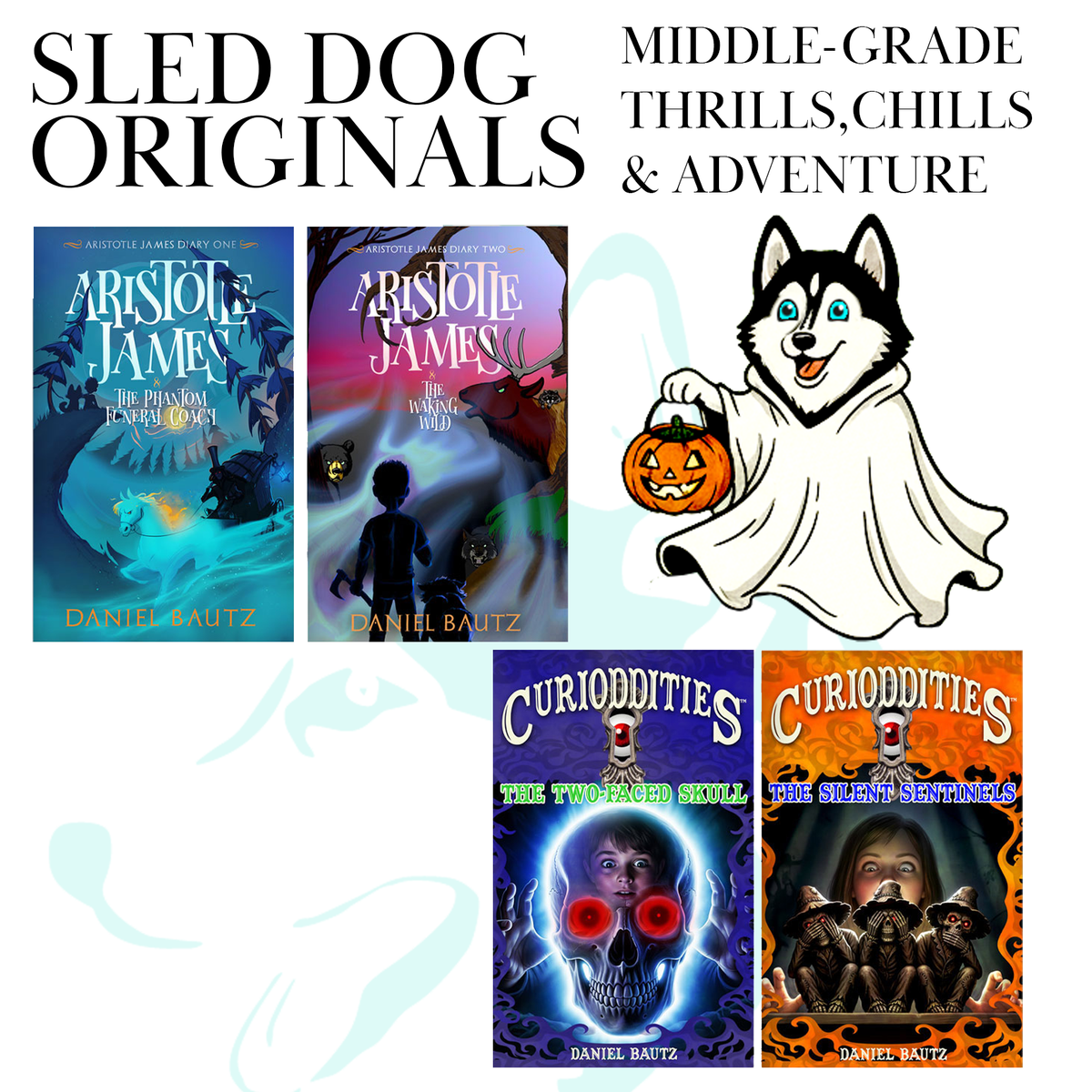 Sled Dog Originals - Middle-Grade Chills, Thrills & Adventure