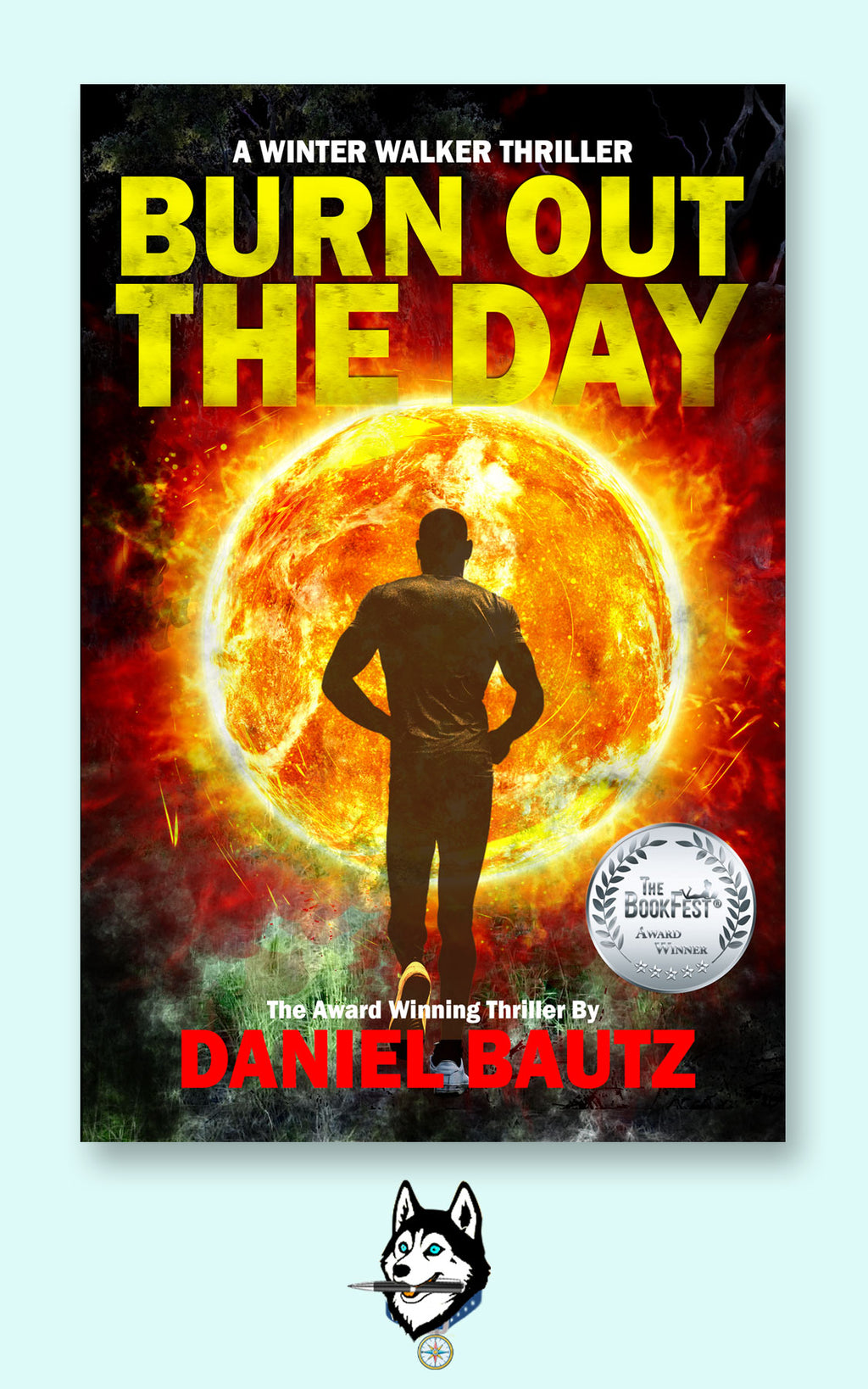 Burn Out The Day, Winter Walker Book 1 by Daniel Bautz, Signed Paperback