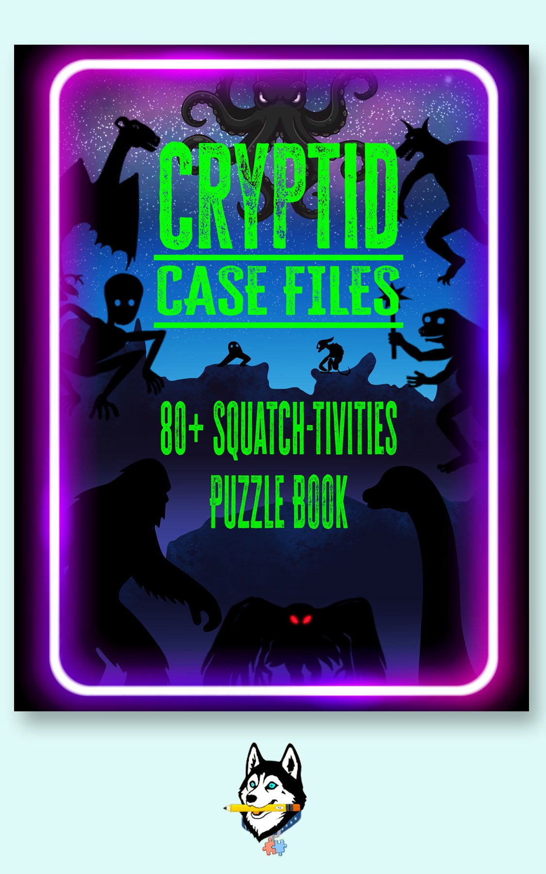 Cryptid Case Files, 80+ Squatch-tivities