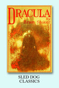 Dracula: Bram Stoker's Gothic Vampire Masterpiece – The Sled Dog Color Journal Edition