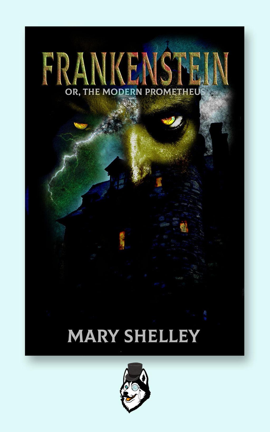 Frankenstein: Sled Dog Publishing's Premium Edition