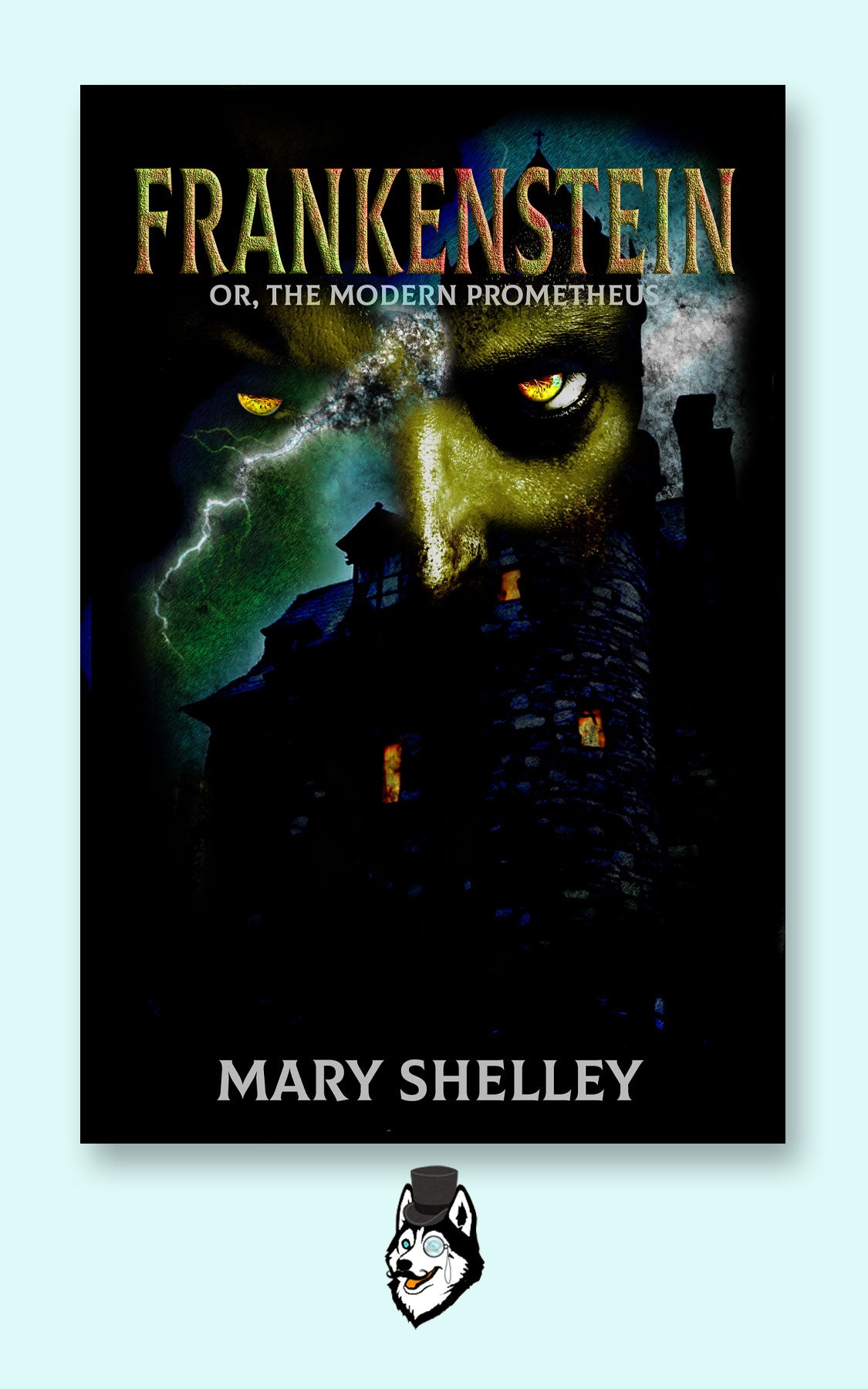 Frankenstein: Sled Dog Publishing's Premium Edition