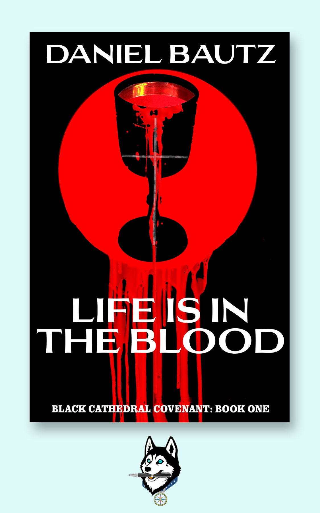 Gothic Horror Novel – Life Is In The Blood: Black Cathedral Covenant Book 1 by Daniel Bautz – Signed Paperback