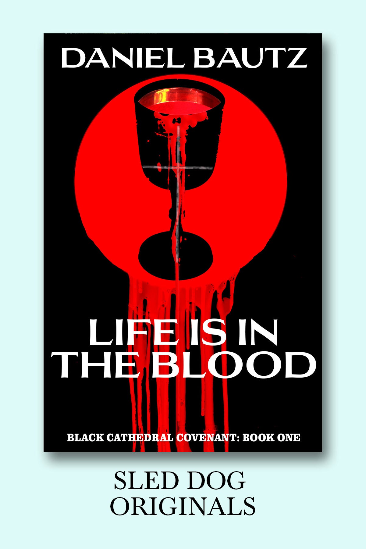 Life Is In The Blood book cover by Daniel Bautz