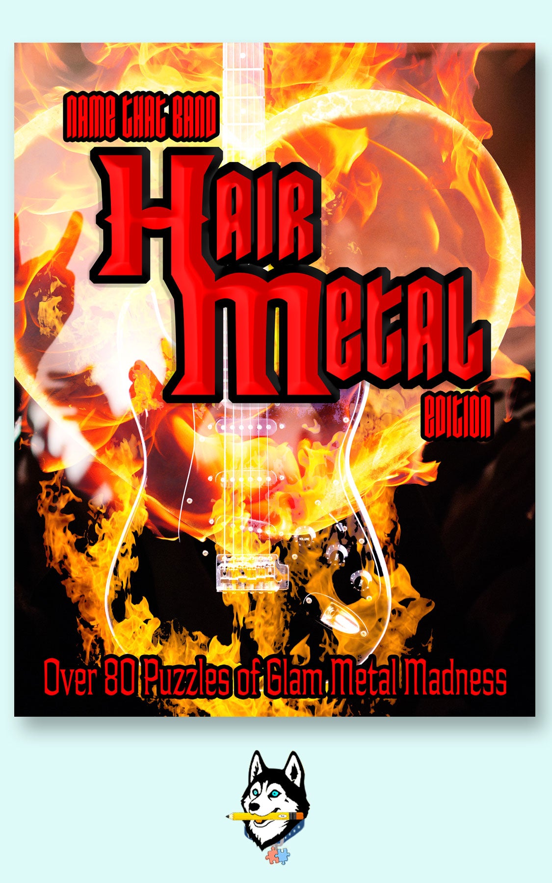 Hair Metal Puzzle Book – Name That Band: Hair Metal Edition by Mr. S. Husky – Paperback