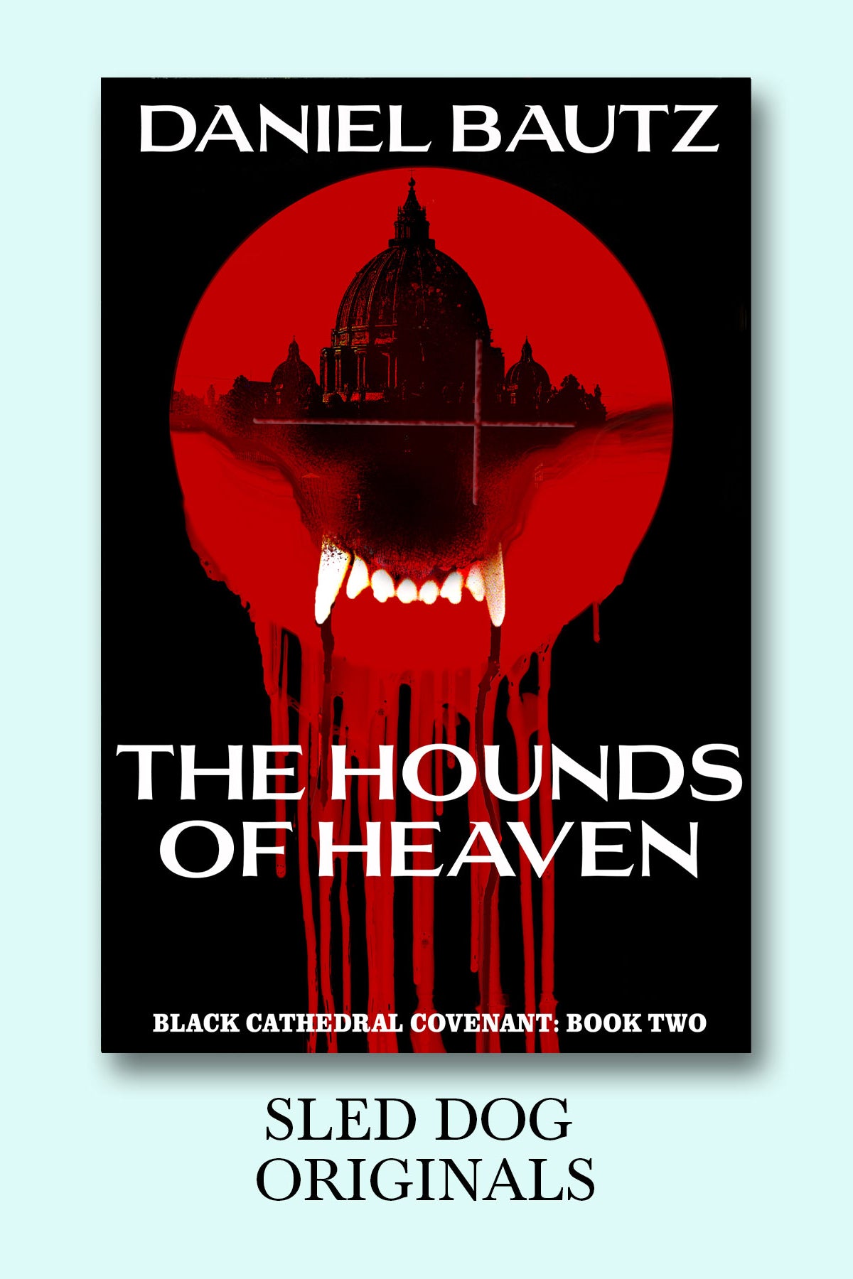The Hounds of Heaven book cover by Daniel Bautz